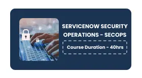 SERVICENOW SECURITY OPERATIONS-SECOPS