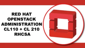 RED HAT OPENSTACK ADMINISTRATION CL 110 + CL 210 RHCSA TRAINING IN BANGALORE