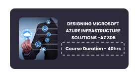 DESIGNING MICROSOFT AZURE INFRASTRUCTURE SOLUTIONS- AZ 305