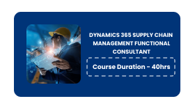 Dynamics 365 Supply Chain Management Functional Consultant