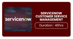 Servicenow Customer Service Management (csm) Training In Kochi