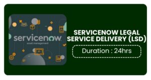 Servicenow Legal Service Delivery (lsd) Training In Bangalore