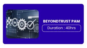 Beyondtrust Privileged Access Management (pam) Training In Kochi Online