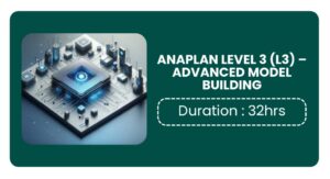 Anaplan Level 3 (l3) – Advanced Model Building Training In Kochi Online