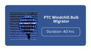 Ptc Windchill Bulk Migrator Training In Bangalore Online