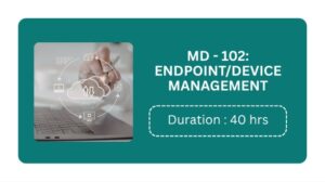 Md-102: Endpoint/device Management Training In Bangalore Online