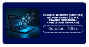 Oracle E-business Suite (ebs) R12 Functional ( Scm & Finance Functional Consultant Program) Training In Kochi Online